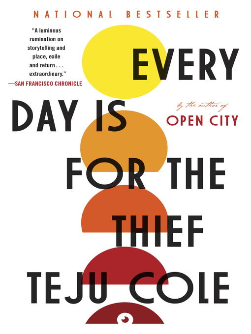 Title details for Every Day Is for the Thief by Teju Cole - Wait list